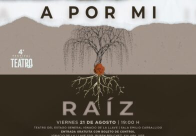 Invita SECVER a obra A Por Mi Raíz, en el Teatro del Estado